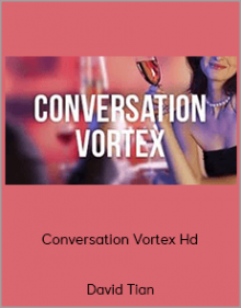 David Tian - Conversation Vortex Hd