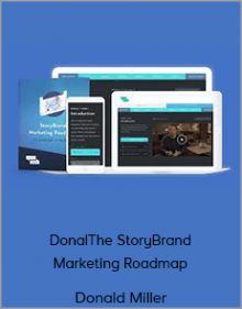 Donald Miller - The StoryBrand Marketing Roadmap