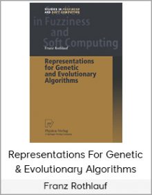 Franz Rothlauf - Representations For Genetic & Evolutionary Algorithms