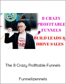 Funnelize - The 8 Crazy Profitable Funnels