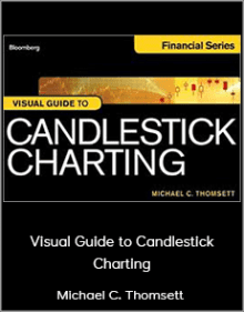 Michael C. Thomsett - Visual Guide to Candlestick Charting