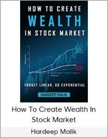 Hardeep Malik - How To Create Wealth In Stock Market