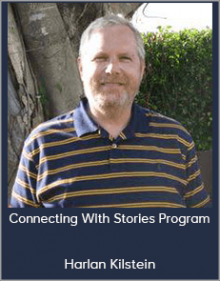 Harlan Kilstein - Connecting With Stories Program