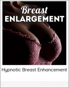 Hypnotic Breast Enhancement