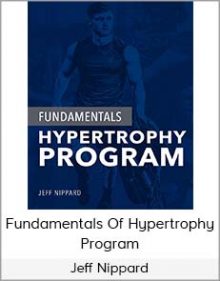 Jeff Nippard - Fundamentals Of Hypertrophy Program