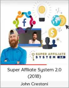 John Crestani – Super Affliate System 2