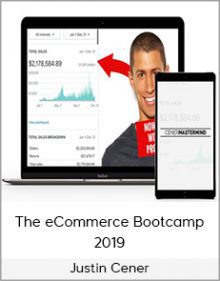 Justin Cener - The eCommerce Bootcamp 2019