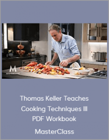 MasterClass - Thomas Keller Teaches Cooking Techniques III PDF Workbook