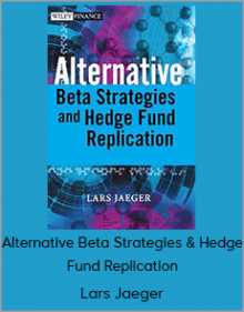 Lars Jaeger - Alternative Beta Strategies & Hedge Fund Replication