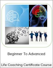 Life Coaching Certificate Course – Beginner To Advanced