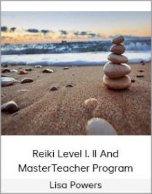 Lisa Powers - Reiki Level I. II And MasterTeacher Program