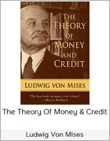 Ludwig Von Mises - The Theory Of Money & Credit