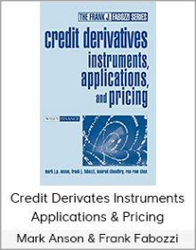 Mark Anson & Frank Fabozzi - Credit Derivates Instruments Applications & Pricing