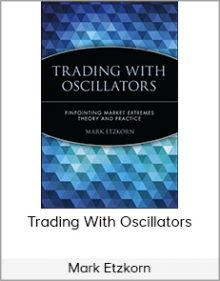 Mark Etzkorn - Trading With Oscillators