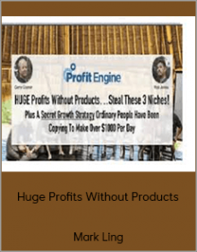 Mark Ling - Huge Profits Without Products