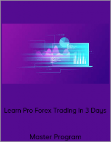 Master Program - Learn Pro Forex Trading In 3 Days