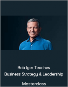 Masterclass - Bob Iger Teaches Business Strategy & Leadership