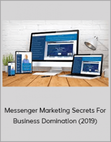 Messenger Marketing Secrets For Business Domination (2019)