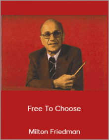 Milton Friedman - Free To ChooseFXG