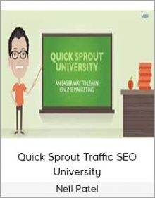 Neil Patel - Quick Sprout Traffic SEO University