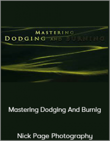 Nick Page Photography - Mastering Dodging And Burnig