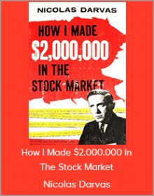 Nicolas Darvas - How I Made $2.000.000 In The Stock Market