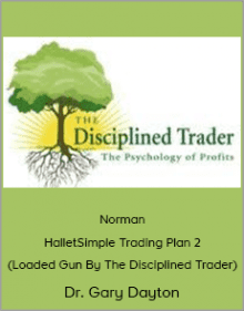 Norman Hallett & Thedisciplinedtrader - Simple Trading Plan 2 (Loaded Gun By The Disciplined Trader)DSFD