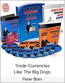 Peter Bain - Trade Currencies Like The Big Dogs