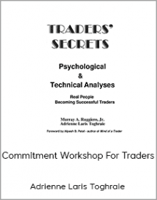 Adrienne Laris Toghraie - Commitment Workshop For Traders