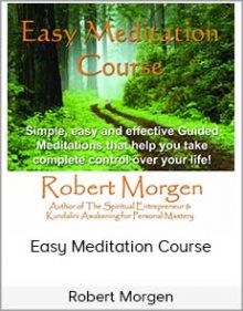 Robert Morgen - Easy Meditation Course