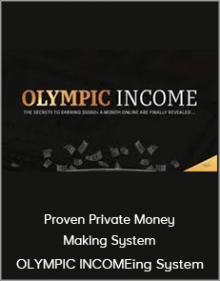 OLYMPIC INCOME - Proven Private Money Making System