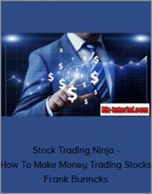 Frank Bunn - Stock Trading Ninja - How To Make Money Trading Stocks