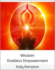 Sally Kempton - Wisdom Goddess Empowerment