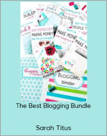 Sarah Titus - The Best Blogging Bundle