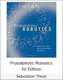 Sebastian Thrun - Probabilistic Robotics 1st Edition