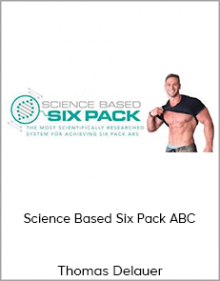 Thomas Delauer - Science Based Six Pack ABC