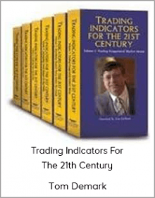 Tom Demark - Trading Indicators For The 21th Century