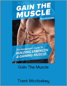 Trent Mccloskey - Gain The Muscle