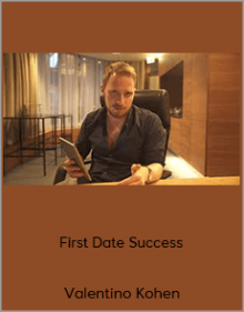 Valentino Kohen - First Date Success