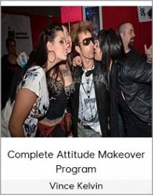 Vince Kelvin - Complete Attitude Makeover Program