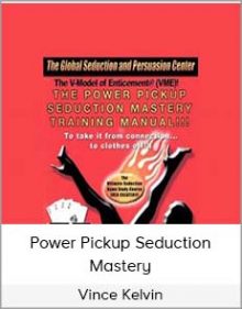 Vince Kelvin – Power Pickup Seduction Mastery