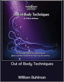 William Buhlman – Out of Body Techniques