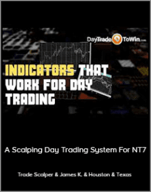 Trade Scalper & James K. & Houston & Texas - A Scalping Day Trading System For NT7