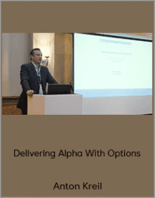 Anton Kreil - Delivering Alpha With Options