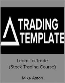 Mike Aston - Learn To Trade (Stock Trading Course)