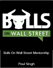 Paul Singh - Bulls On Wall Street Mentorship