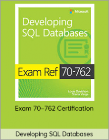 Developing SQL Databases – Exam 70–762 Certification