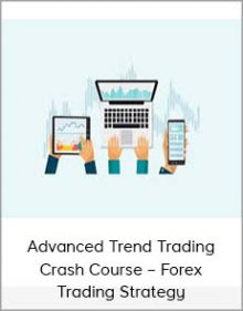 Advanced Trend Trading Crash Course – Forex Trading Strategy