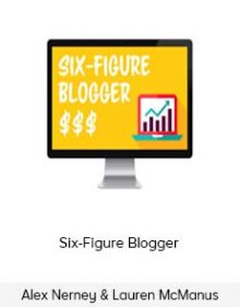 Alex Nerney & Lauren McManus - Six-Figure Blogger