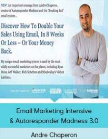 Andre Chaperon - Email Marketing Intensive & Autoresponder Madness 3